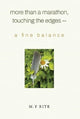Book cover of: More than a Marathon, Touching the Edges -- A Fine Balance