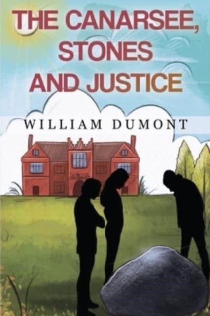 Book cover of: Canarsee, Stones and Justice. By: William Dumont