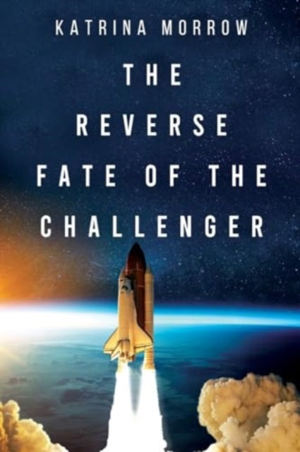 Book cover of: Reverse Fate of the Challenger. By: Katrina Morrow