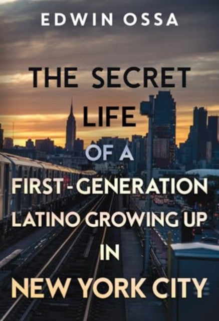 The Secret Life of a First-Generation Latino Growing Up in New York City