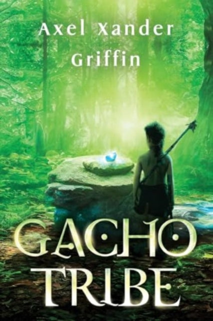 Book cover of: Gacho Tribe Book One. By: Axel Xander Griffin
