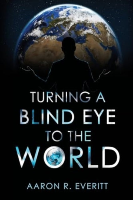 Book cover of: Turning a Blind Eye to the World