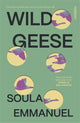 Wild Geese, the LAMBDA and GORDON BOWKER VOLCANO PRIZE winner 9781804440162 Soula Emmanuel