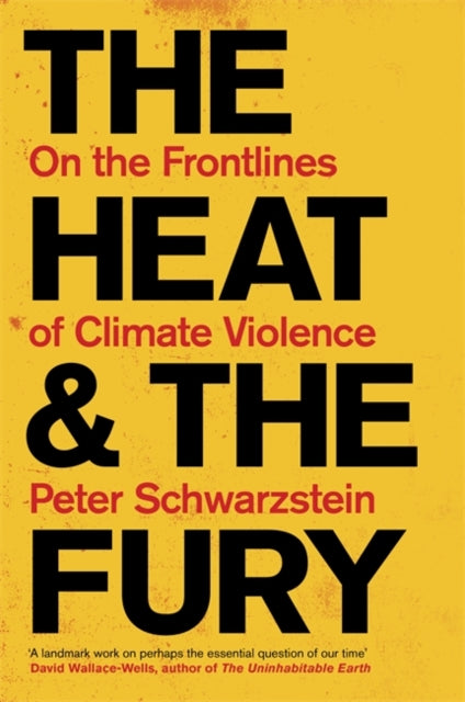 Book cover of: Heat and the Fury. By: Peter Schwartzstein