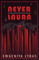 Book cover of: Never Laura. By: Ewgeniya Lyras