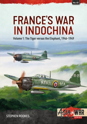 France’s War in Indochina Volume 1