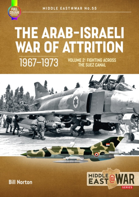 The Arab-Israeli War of Attrition, 1967-1973 Volume 2