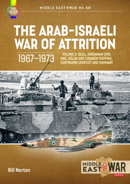 Book cover of: Arab-Israeli War of Attrition, 1967–1973 Volume 3. By: Bill Norton