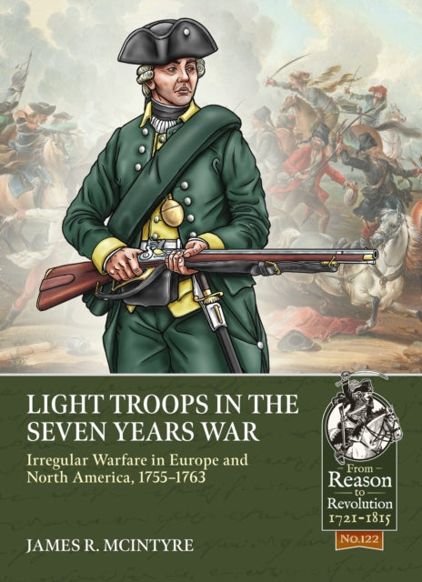 Book cover of: Light Troops in the Seven Years War. By: James R. McIntyre