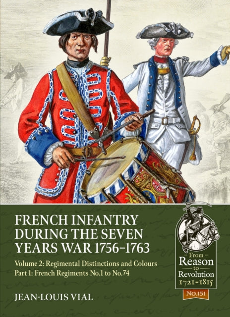 French Infantry during the Seven Years' War 1756-1763 Volume 2
