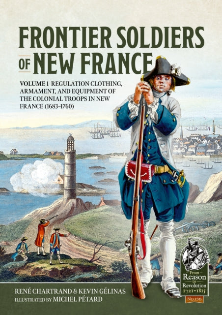 Book cover of: Frontier Soldiers of New France. By: René Chartrand