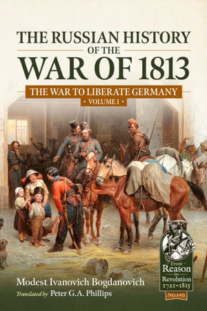 The Russian History of the War of 1813 Volume 1