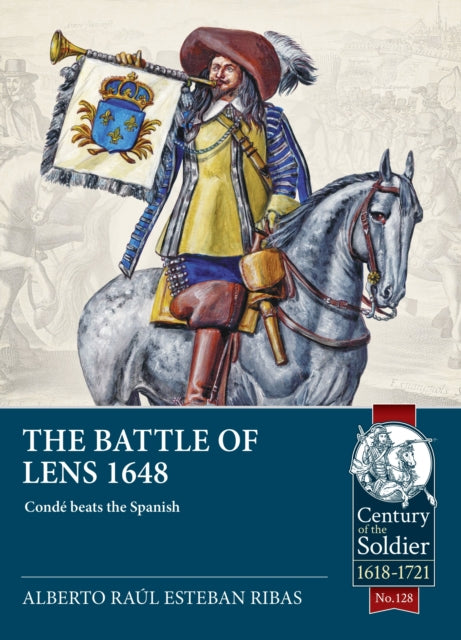 Book cover of: The Battle of Lens 1648. By: Alberto Raúl Esteban Ribas