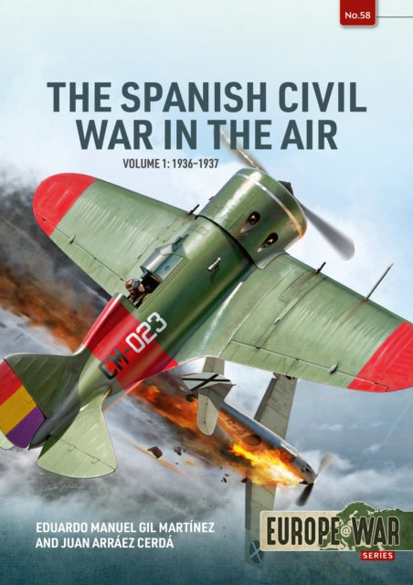 Book cover of: The Spanish Civil War in the Air Volume 1. By: Eduardo Manuel Gil Martínez