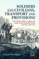 Book cover of: Soldiers and Civilians, Transport and Provisions