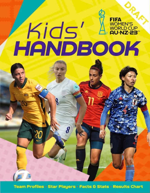 Book cover of: FIFA Women's World Cup Australia/New Zealand 2023: Kids' Handbook. By: Emily Stead