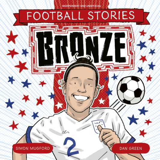Football Stories: Bronze 9781804538210 Simon Mugford