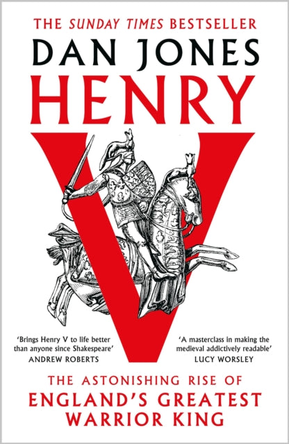 Henry V, The Astonishing Rise of England's Greatest Warrior King 9781804541937 Dan Jones