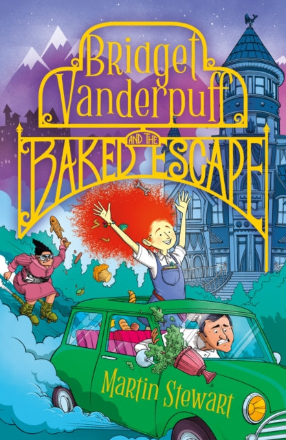 Bridget Vanderpuff and the Baked Escape 9781804549094 Martin Stewart
