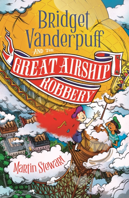 Bridget Vanderpuff and the Great Airship Robbery 9781804549155 Martin Stewart