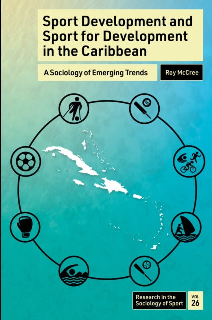 Book cover of: Sport Development and Sport for Development in the Caribbean