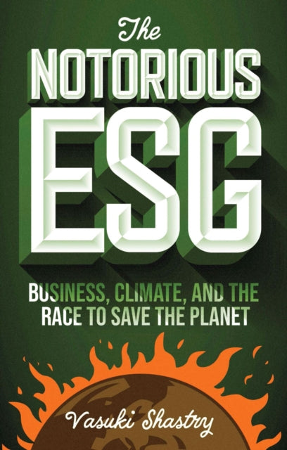 Book cover of: Notorious ESG. By: Vasuki Shastry