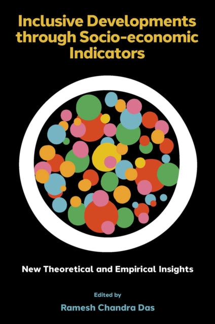 Book cover of: Inclusive Developments through Socio-economic Indicators. By: Ramesh Chandra Das