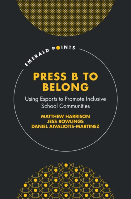 Book cover of: Press B to Belong. By: Matthew Harrison