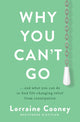 Book cover of: Why You Can't Go. By: Lorraine Cooney