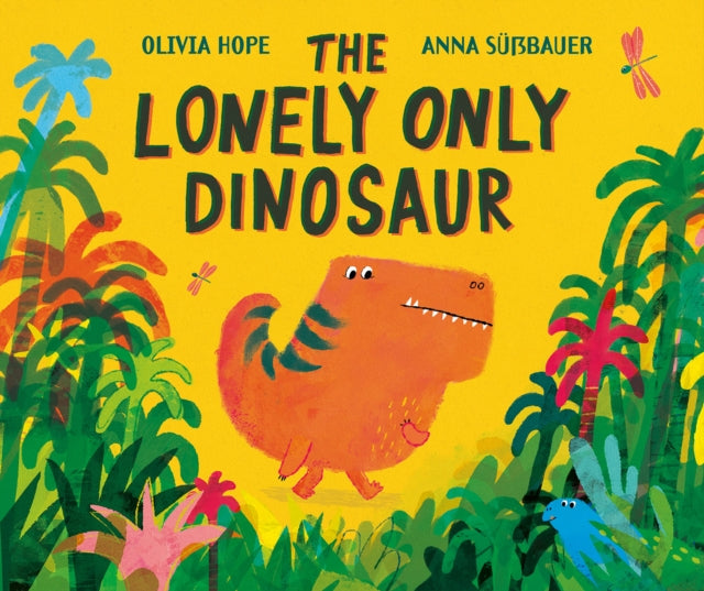 Book cover of: Lonely Only Dinosaur