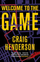 Book cover of: Welcome to the Game. By: Craig Henderson