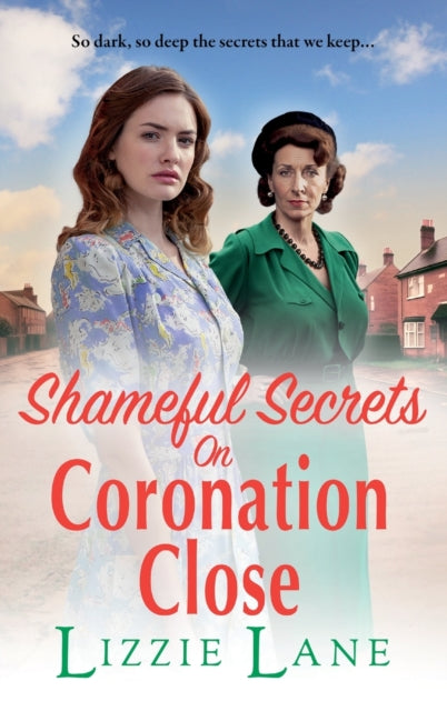 Book cover of: Shameful Secrets on Coronation Close. By: Lizzie Lane