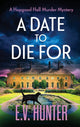 Book cover of: Date To Die For. By: Evie Hunter