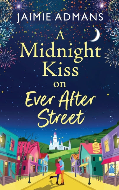 Book cover of: Midnight Kiss on Ever After Street. By: Jaimie Admans