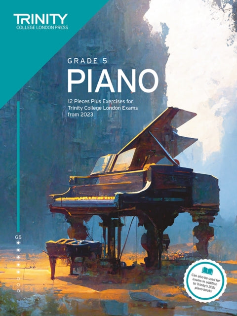 Book cover of: Trinity College London Piano Exam Pieces Plus Exercises from 2023: Grade 5