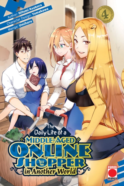 Daily Life of a Middle-Aged Online Shopper In Another World Volume 4