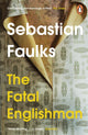 Book cover of: Fatal Englishman. By: Sebastian Faulks