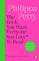 Book cover of: Book You Want Everyone You Love* To Read *(and maybe a few you don’t)