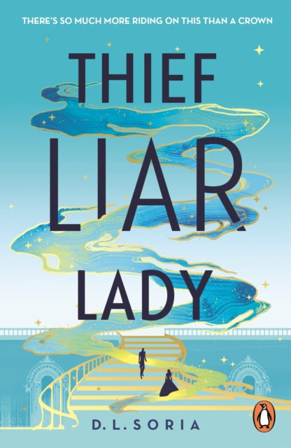 Book cover of: Thief Liar Lady. By: D. L. Soria