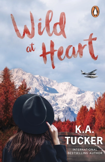 Book cover of: Wild at Heart. By: K. A. Tucker