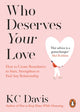 Who Deserves Your Love