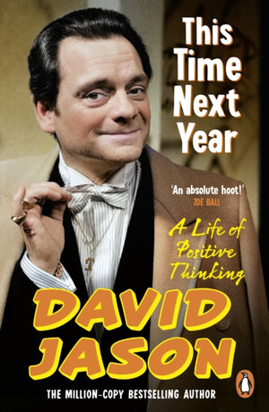 This Time Next Year, A Life Of Positive Thinking
