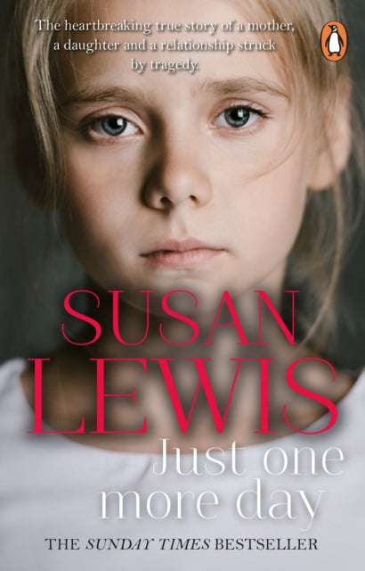 Book cover of: Just One More Day. By: Susan Lewis