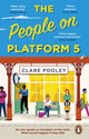 Book cover of: People on Platform 5. By: Clare Pooley