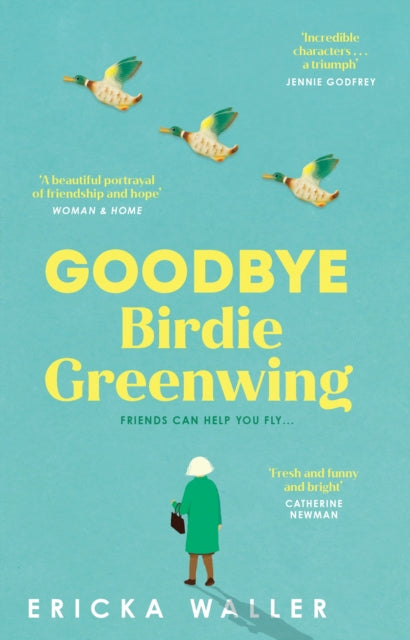 Goodbye Birdie Greenwing 9781804993125 Ericka Waller
