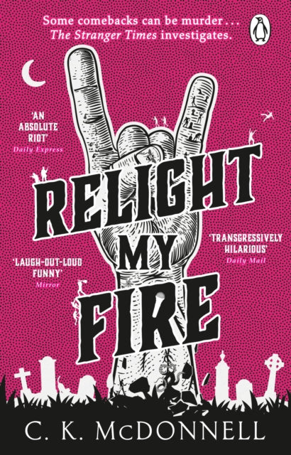 Relight My Fire, (The Stranger Times 4)