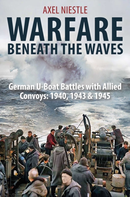 Book cover of: WARFARE BENEATH THE WAVES. By: Axel Niestle
