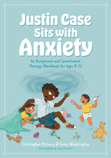 Book cover of: Justin Case Sits with Anxiety. By: Christopher McCurry