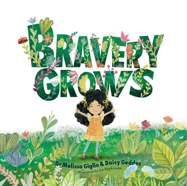 Book cover of: Bravery Grows. By: Melissa Giglio