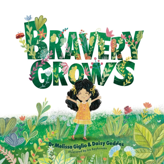 Book cover of: Bravery Grows. By: Melissa Giglio